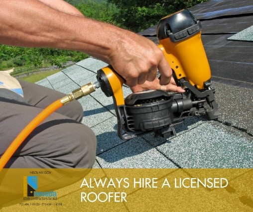 Always hire a licensed roofer.